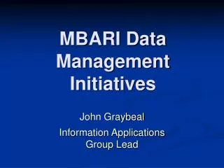 MBARI Data Management Initiatives