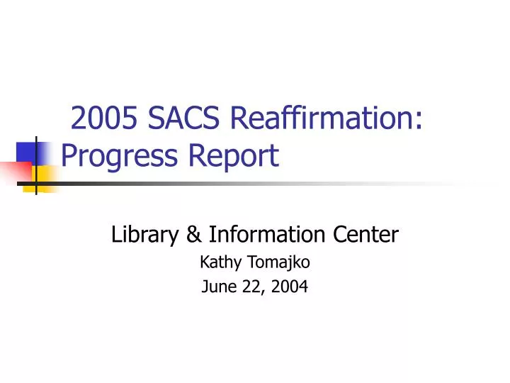 2005 sacs reaffirmation progress report