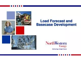 Load Forecast and Basecase Development