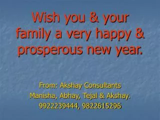 Wish you &amp; your family a very happy &amp; prosperous new year.