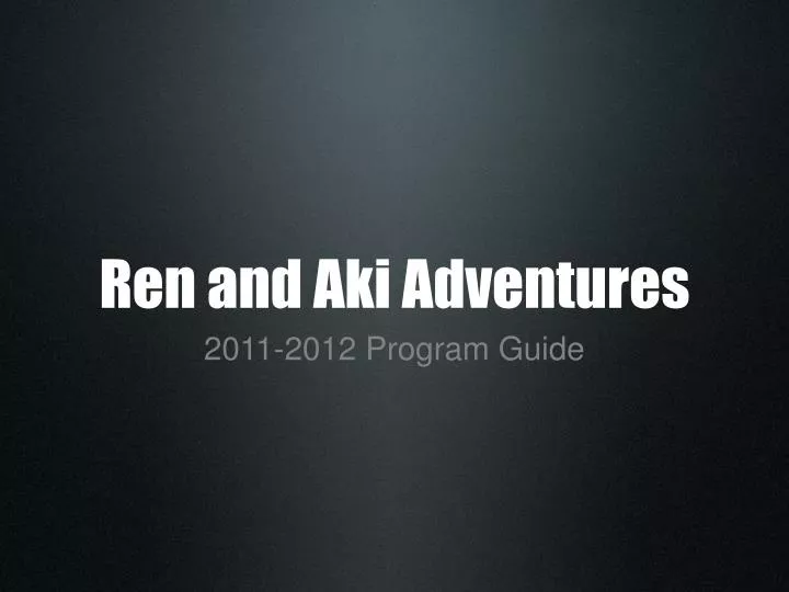 ren and aki adventures