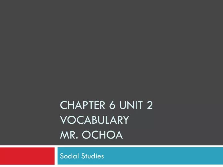 chapter 6 unit 2 vocabulary mr ochoa