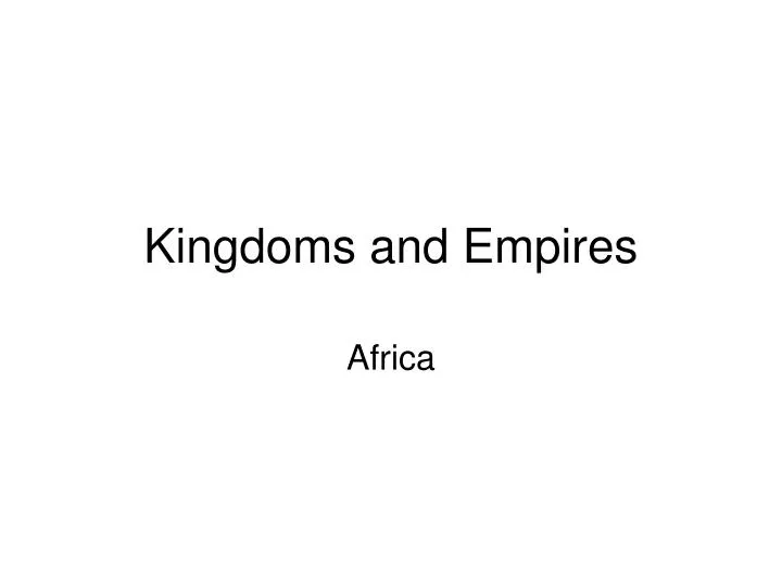 kingdoms and empires