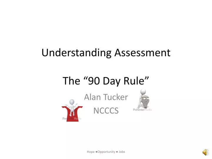 understanding assessment the 90 day rule