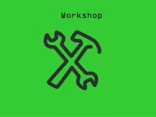 workshop