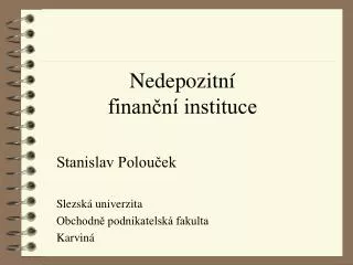 nedepozitn finan n instituce
