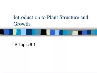 Introduction to Plant Structure and Growth