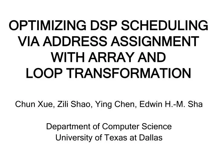 optimizing dsp scheduling via address assignment with array and loop transformation
