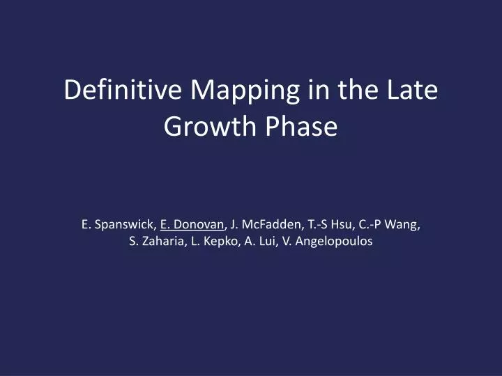 definitive mapping in the late growth phase