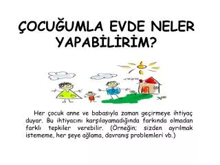 ocu umla evde neler yapab l r m