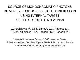 SOURCE OF MONOCHROMATIC PHOTONS DRIVEN BY POSITRON IN-FLIGHT ANNIHILATION USING INTERNAL TARGET