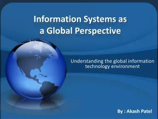 Information Systems as a Global Perspective