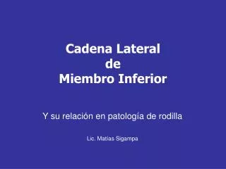 cadena lateral de miembro inferior