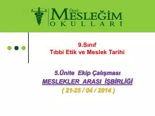 9 s n f t bbi etik ve meslek tarihi