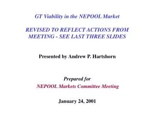 GT Viability in the NEPOOL Market REVISED TO REFLECT ACTIONS FROM MEETING - SEE LAST THREE SLIDES