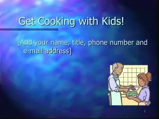 Get Cooking with Kids!