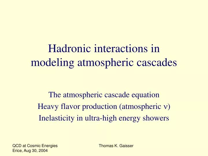 hadronic interactions in modeling atmospheric cascades