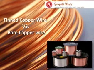 Tinned Copper Wire vs Bare Capper wire