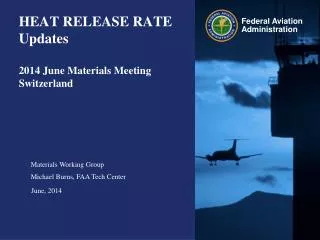 HEAT RELEASE RATE Updates 2014 June Materials Meeting Switzerland