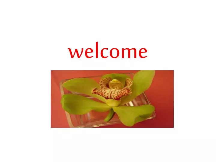 welcome