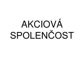 akciov spolen ost