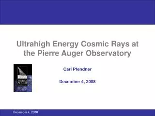 Ultrahigh Energy Cosmic Rays at the Pierre Auger Observatory