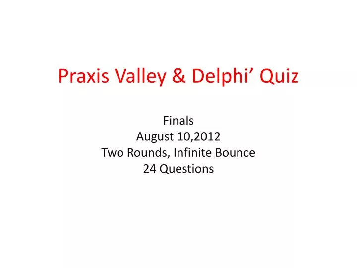 praxis valley delphi quiz