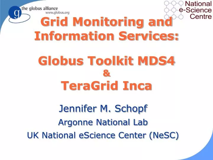 grid monitoring and information services globus toolkit mds4 teragrid inca