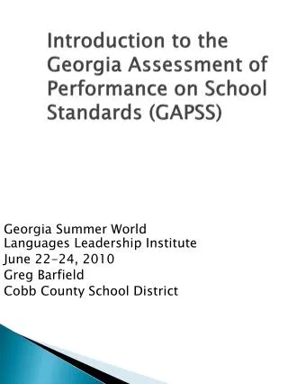 Introduction to the Georgia Assessment of Performance on School Standards (GAPSS)
