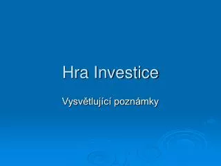 hra investice