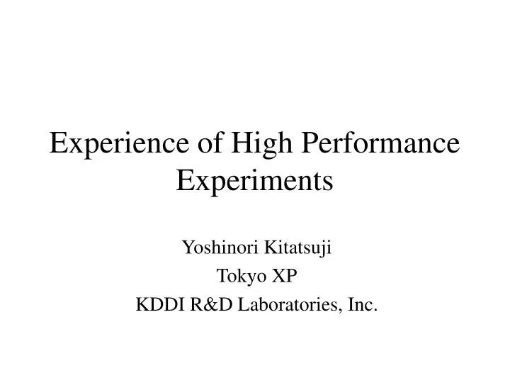 experience of high performance experiments