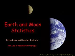 Earth and Moon Statistics