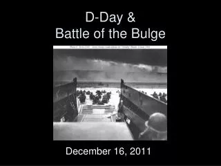 D-Day &amp; Battle of the Bulge