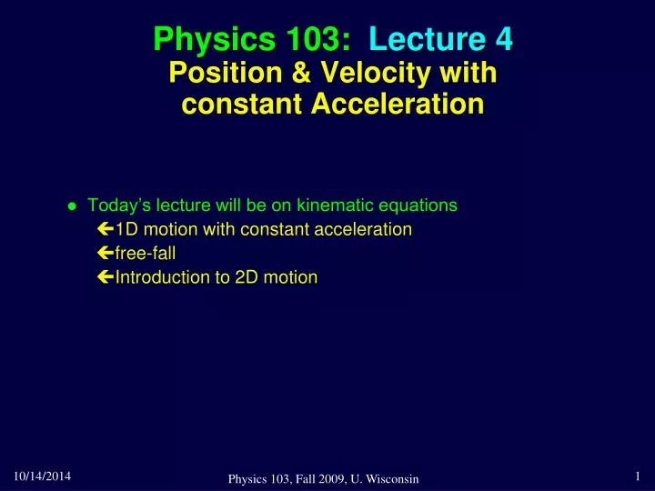 physics 103 lecture 4 position velocity with constant acceleration