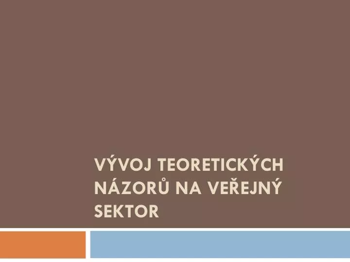 v voj teoretick ch n zor na ve ejn sektor