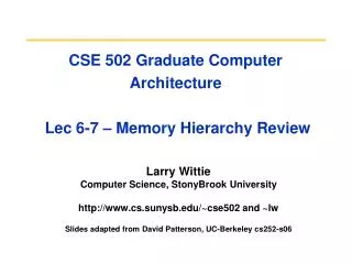 cse 502 graduate computer architecture lec 6 7 memory hierarchy review