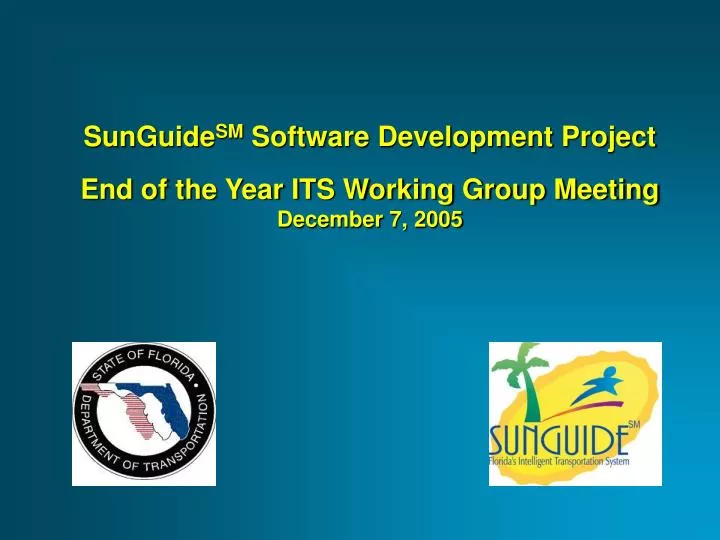 sunguide sm software development project end of the year its working group meeting december 7 2005