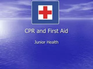 CPR and First Aid