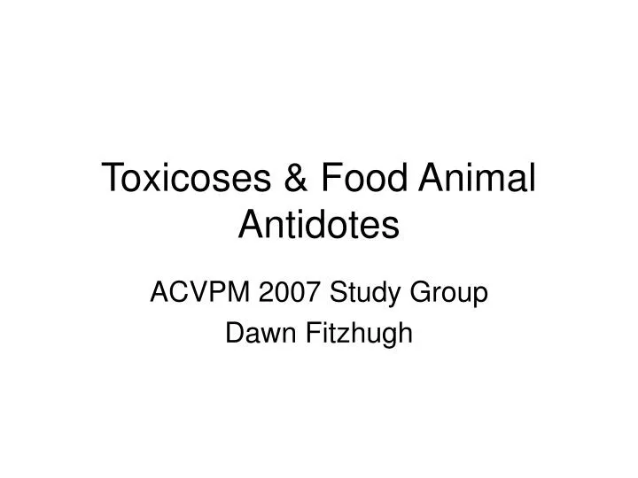 toxicoses food animal antidotes