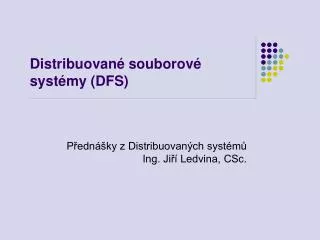 distribuovan souborov syst my dfs
