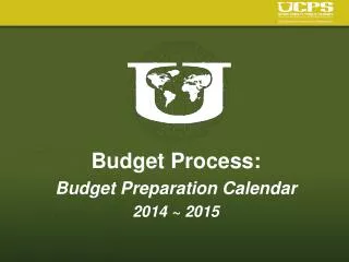 Budget Process: Budget Preparation Calendar 2014 ~ 2015