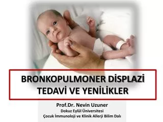 bronkopulmoner d splaz tedav ve yen l kler