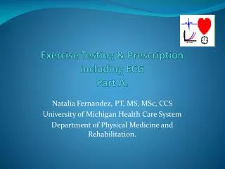 Exercise Testing &amp; Prescription including ECG Part A.