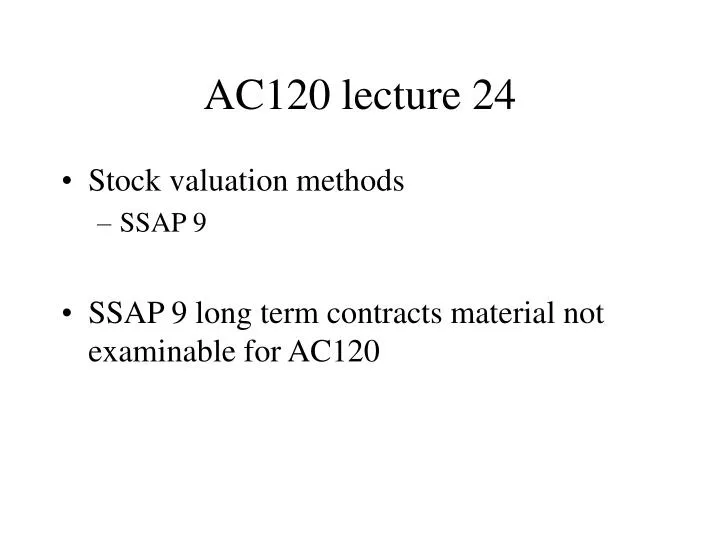 ac120 lecture 24