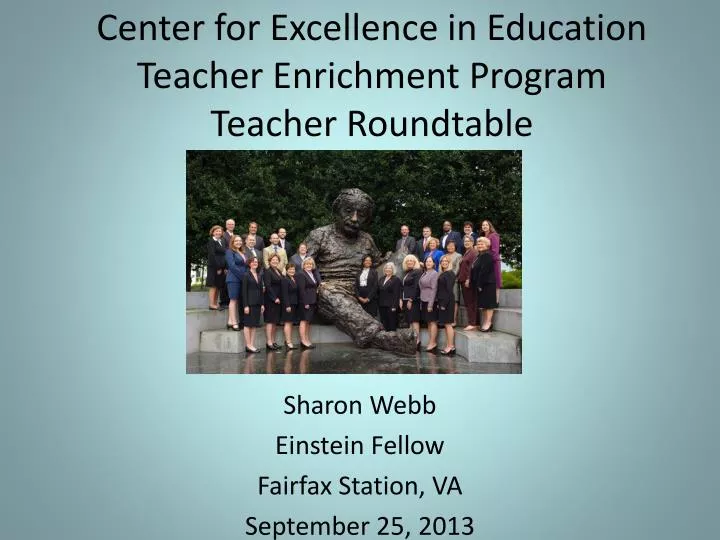 center for excellence in education teacher enrichment program teacher roundtable