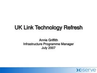 UK Link Technology Refresh