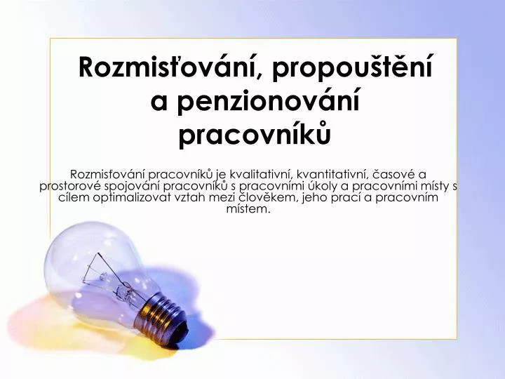 rozmis ov n propou t n a penzionov n pracovn k