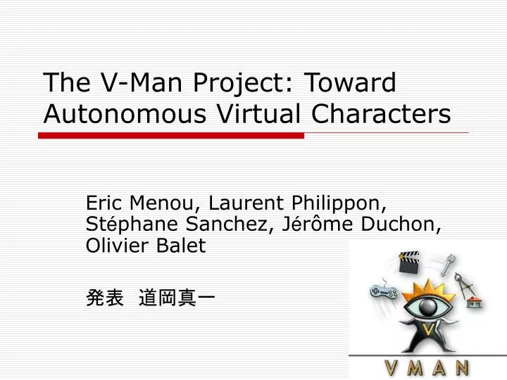the v man project toward autonomous virtual characters