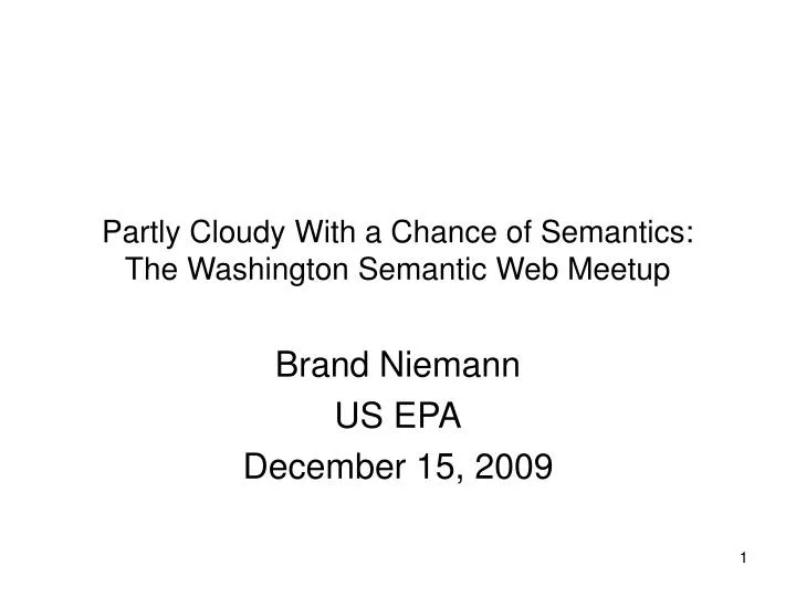 partly cloudy with a chance of semantics the washington semantic web meetup