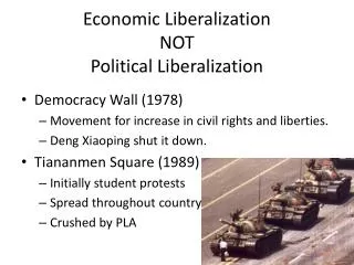 Economic Liberalization NOT Political Liberalization